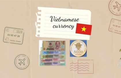 Vietnamese currency all you need to know - What is Vietnamese currency?